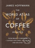 Kniha: World Atlas of Coffee (James Hoffmann). Octopus Publishing Group, 2025