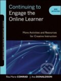 Kniha: Continuing to Engage the Online Learner (Rita-Marie Conrad). Wiley, 2012
