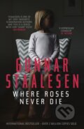 Kniha: Where Roses Never Die (Gunnar Staalesen). Orenda Books, 2016