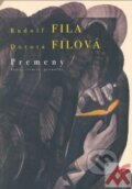 Kniha: Premeny - Kópie, citácie, premaľby (Rudolf Fila). Petrus, 2005