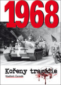 1968 Kořeny tragédie - Vladimír Čermák, 2018