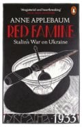 Red Famine - Anne Applebaum, 2018