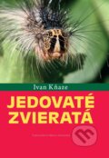 Kniha: Jedovaté zvieratá (Ivan Kňaze). Vydavateľstvo Matice slovenskej, 2018