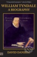 Kniha: William Tyndale: A Biography (David Daniell). Yale University Press, 2001
