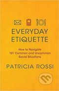 Kniha: Everyday Etiquette (Patricia Rossi). Folio, 2011