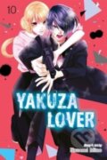 Kniha: Yakuza Lover, Vol. 10 (Nozomi Mino). Viz Media, 2023
