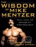 Kniha: The Wisdom of Mike Mentzer (Joanne Sharkey a John Little). McGraw-Hill, 2005