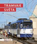 Kniha: Tramvaje světa (Martin Harák). Grada, 2025