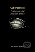 Kniha: Cyberprotest (Jenny Pickerill). Manchester University Press, 2010