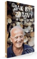 Kniha: Jak být zdravý v nemocné společnosti (Jan Hnízdil). NLN s.r.o., 2025