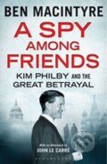 Kniha: A Spy Among Friends (Ben Macintyre). Bloomsbury, 2014