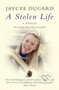 Kniha: A Stolen Life (Jaycee Dugard). Simon & Schuster, 2012