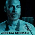 Hudební CD: Joshua Redman:  Words Fall Short (Universal Music)