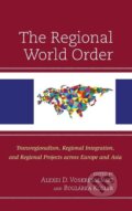 Kniha: The Regional World Order (Alexei D. Voskressenski). Lexington Books, 2019