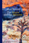 Kniha: The Hours and the Minutes (Alfonz Bednár)