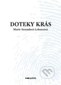 Kniha: Doteky krás (Marie Strnadová Lehnerová). Pointa, 2025