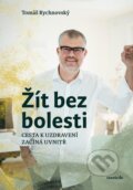 Kniha: Žít bez bolesti (Tomáš Rychnovský)
