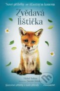 Kniha: Nové příběhy se šťastným koncem: Zvědavá lištička (Michal Belšán)
