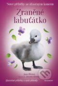 Kniha: Nové příběhy se šťastným koncem: Zraněné labuťátko (Jana Olivová)