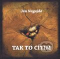 Kniha: Tak to cítim (Ján Nagajda)