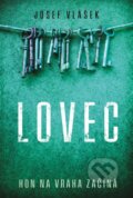 Kniha: Lovec (Josef Vlášek). Fortuna Libri, 2025