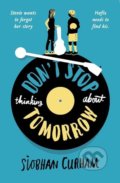 Don&#039;t Stop Thinking About Tomorrow - Siobhan Curham, Walker books, 2018
