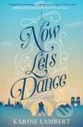 Now Let&#039;s Dance - Karine Lambert, 2018