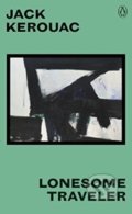 Kniha: Lonesome Traveler (Jack Kerouac). Penguin Books, 2018