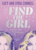 Find The Girl - Lucy Connell, Lydia Connell, Penguin Books, 2018