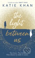 The Light Between Us - Katie Khan, Doubleday, 2018