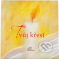 Kniha: Tvůj křest (Paulínky). Paulínky, 2015