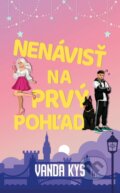 Kniha: Nenávisť na prvý pohľad (Vanda Kys)