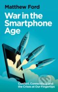 Kniha: War in the Smartphone Age (Matthew Ford). C Hurst & Co, 2025