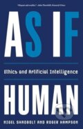 Kniha: As If Human (Nigel Shadbolt). Yale University Press, 2025