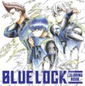 Kniha: Blue Lock Coloring Book (Muneyuki Kaneshiro). Kodansha Europe, 2025