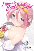 Kniha: I Wanna Do Bad Things with You 2 (Yutaka). Viz Media, 2024