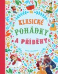 Kniha: Klasické pohádky a příběhy (Stefania Leonardi Hartley). Svojtka&Co., 2025