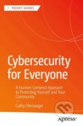 Kniha: Cybersecurity for Everyone (Cathy Olieslaeger). Apress, 2025