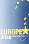 Kniha: Europe 2030 (Daniel Benjamin). Brookings Institution Press, 2010