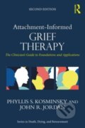 Kniha: Attachment-Informed Grief Therapy (John R. Jordan a Phyllis S. Kosminsky). Routledge, 2023