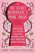 Kniha: The The Secret Romantics Book of Magic (Marie O'Regan)