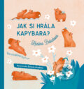 Kniha: Jak si hrála kapybara? (Kristína Baluchová). Drobek, 2025