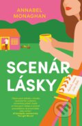 Kniha: Scenár lásky (Annabel Monaghan)