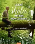 Kniha: Lesní škola Petera Wohllebena (Peter Wohlleben). Nakladatelství KAZDA, 2025