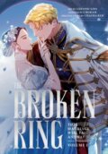 Kniha: The Broken Ring: This Marriage Will Fail Anyway, Volume 1 (Chacha Kim). Cornerstone, 2025
