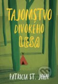 Kniha: Tajomstvo divokého lesa (Patricia St. John). Integrity Books, 2025
