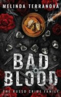 Kniha: Bad Blood : A Dark Mafia Romance (Melinda Terranova). Independently Published, 2023
