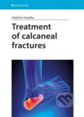 Treatment of calcaneal fractures - Vladimír Popelka, Grada, 2018