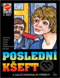 Kniha: Poslední kšeft : a další kriminální příběhy (Antonín Jirotka, Jan J. Vaněk, František Uher, Roman Cílek, Jana Přikrylová a Ladislav Beran). Pražská vydavatelská společnost, 2017