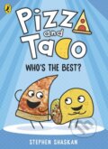 Kniha: Pizza and Taco: Whos the Best (Stephen Shaskan). Penguin Random House Childrens UK, 2025